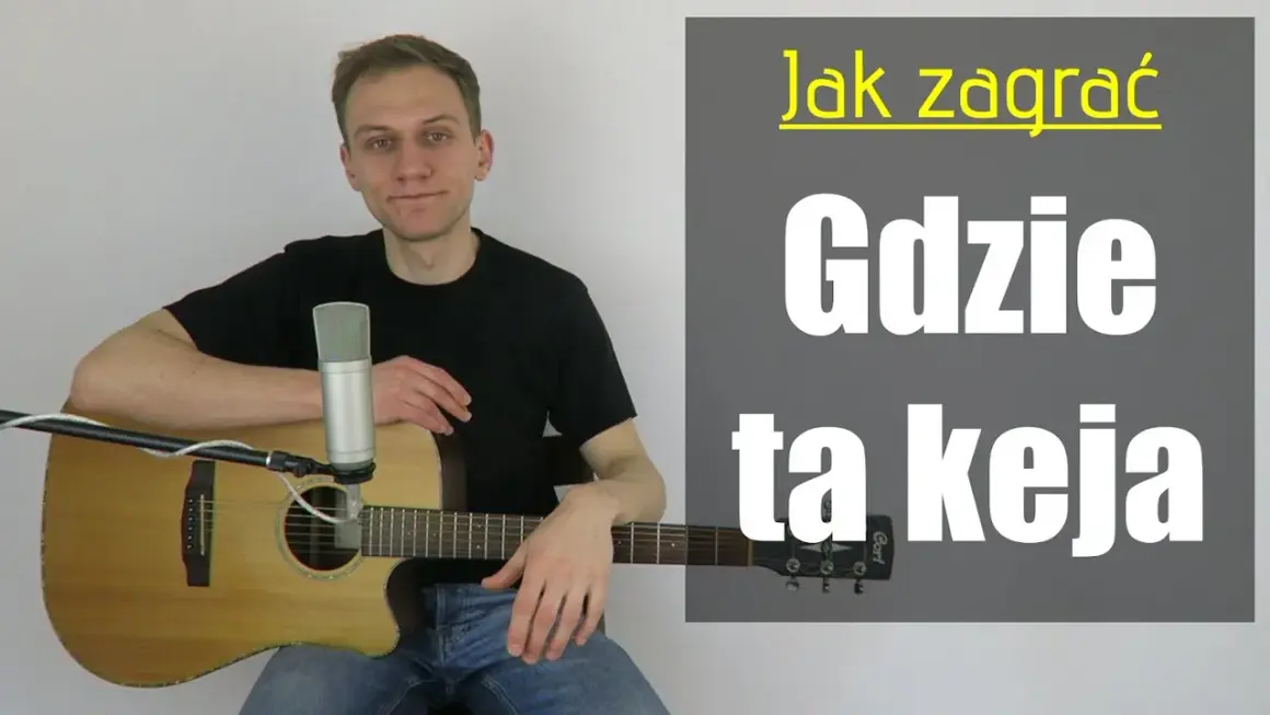 "Gdzie ta keja": Tekst piosenki, chwyty poznaj prawdziwą wersję!